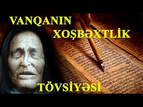 Xoşbəxt olmaq üçün Vanqanın 20 Tövsiyəsi