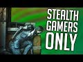 10 Things ONLY Stealth Gamers Will Understand