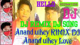 Anand Uikey Rimix Dj Remix Dj Song Is Called