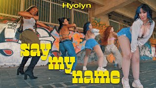 K-Pop In Paris Hyolyn효린 Say My Name쎄마넴 Dance Cover By Higher Crew From France