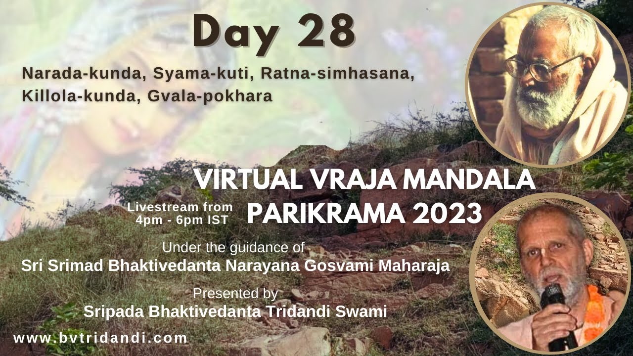 Day 28: Narada-kunda, Syama-kuti, Ratna-simhasana, Killola-kunda, Gvala-Pokhara