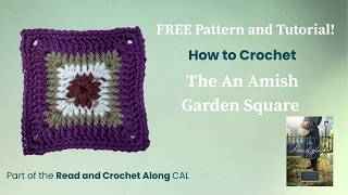 FREE Pattern and Tutorial: How to Crochet The An Amish Garden Square