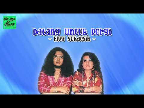 Datang Untuk Pergi - Elvy Sukaesih HQ (Lirik Lagu)
