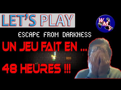 [LETS PLAY] - Escape from Darkness - (PC) - 2020 - Un jeu fait en 48 heures !!!  @wms_gaming