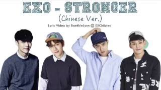 Video thumbnail of "EXO - Stronger (Chinese Ver.) [Color Coded Chi/Pinyin/Eng Lyrics]"