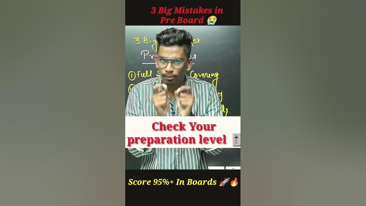 3 Big Mistakes Must avoid in Pre Boards Class 10 Boards 2023 