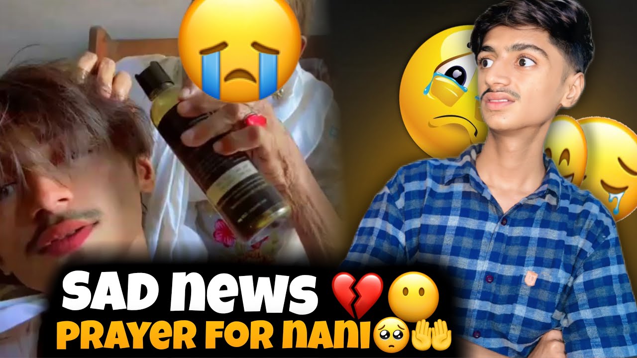 Sad news 😔💔 | Prayer for nani 😓🤲 | who’s come My home 🏠😀