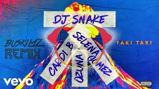 DJ Snake Feat. Ozuna & Cardi B - Taki Taki (Buskilaz Remix)