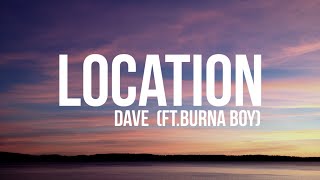 Dave - Location (ft. Burna boy)