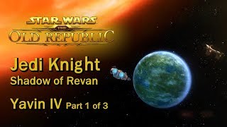 SWTOR: Shadow of Revan - Yavin IV Part 1 of 3 | Jedi Knight
