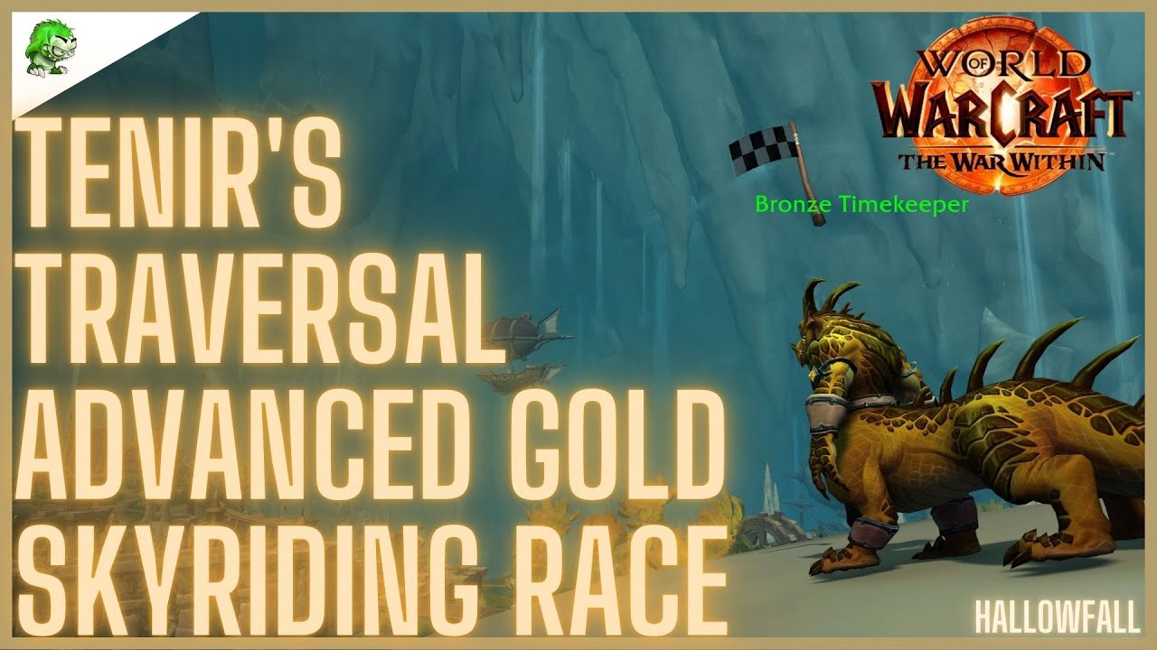Tenir's Traversal Advanced Gold Skyriding Race The War Within