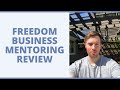 Freedom business mentoring review  will it teach you how to land coaching clients