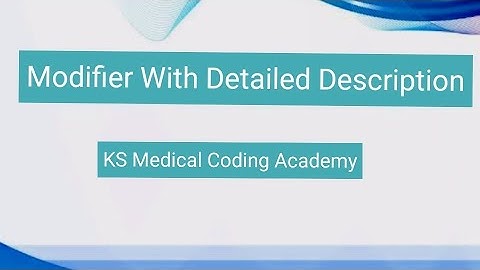 Modifier With Detailed Description | CPT Modifiers | HCPCS Modifiers