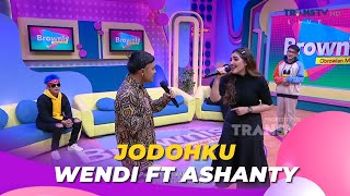 Jodohku | WENDI ft ASHANTY | BROWNIS (5/10/23) L4