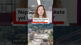 Nepal - Tibet Sınırındaki Sel Felaketi Neden Oldu?