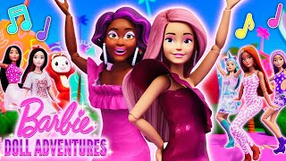 Barbie Doll Adventures | 🎶 