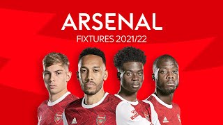 ARSENAL PREMIER LEAGUE FIXTURES 2021/22 LIVE!