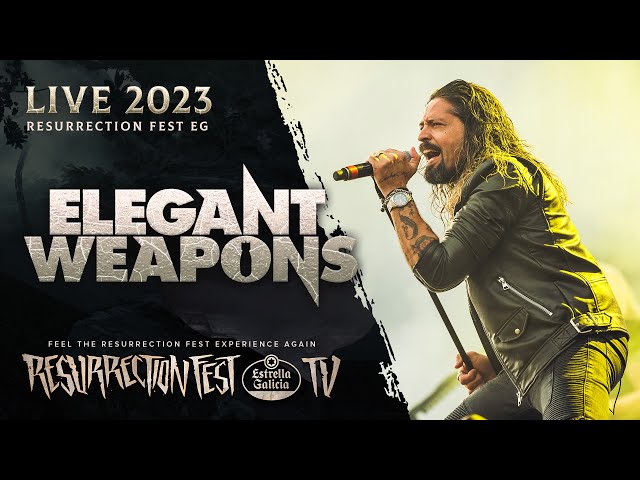 ELEGANT WEAPONS - Live at Resurrection Fest EG 2023 class=