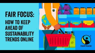 Fair Focus: How to keep ahead of sustainability trends in online retail