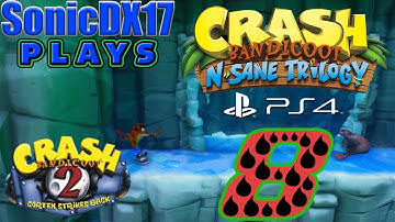 Wet & Icy Secrets | Crash N. Sane Trilogy [PS4] Part 8 | Crash Bandicoot 2