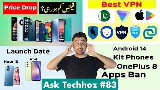 Mobiles Phone Price Drop - Best VPN in Pakistan - Apps Unban - Kit Phones - New Phones Launches