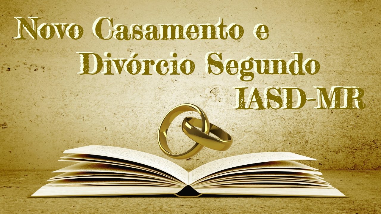 Novo casamento e divórcio segundo os Adventistas da Reforma (IASD-MR
