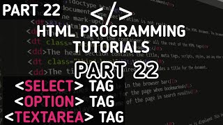 HTML coding Tutorials || Part 22 ||  Drop-down lists in HTML || Textarea tag in HTML