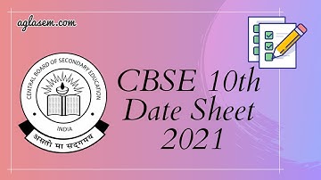 CBSE 10th Date Sheet 2021 (Know All Dates Here) | CBSE Class 10 Exam Time Table 2021