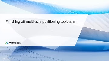 Multi Axis CNC Toolpath Lesson 3.5 - Finishing off multi axis positioning toolpaths