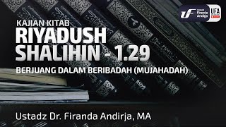 Kitab Riyadush Shalihin #1.29: Bab 11 Berjuang Dalam Beribadah / Mujahadah (Bag-1)