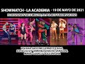 Showmatch - Programa 19/05/21 - SEGUNDA GALA DE #LaAcademia