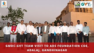 GMDC - GVT Team Visit To ADS Foundation COE || GMDC - GVT || ADS Foundation || 2022