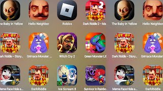 The Baby In Yellow,Hello Neighbor,Roblox,Dark Riddle 2 Mars,Witch Cry 2,Ice Scream 8,Dark Riddle