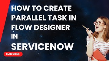 How to create parallel task in Flow Designer