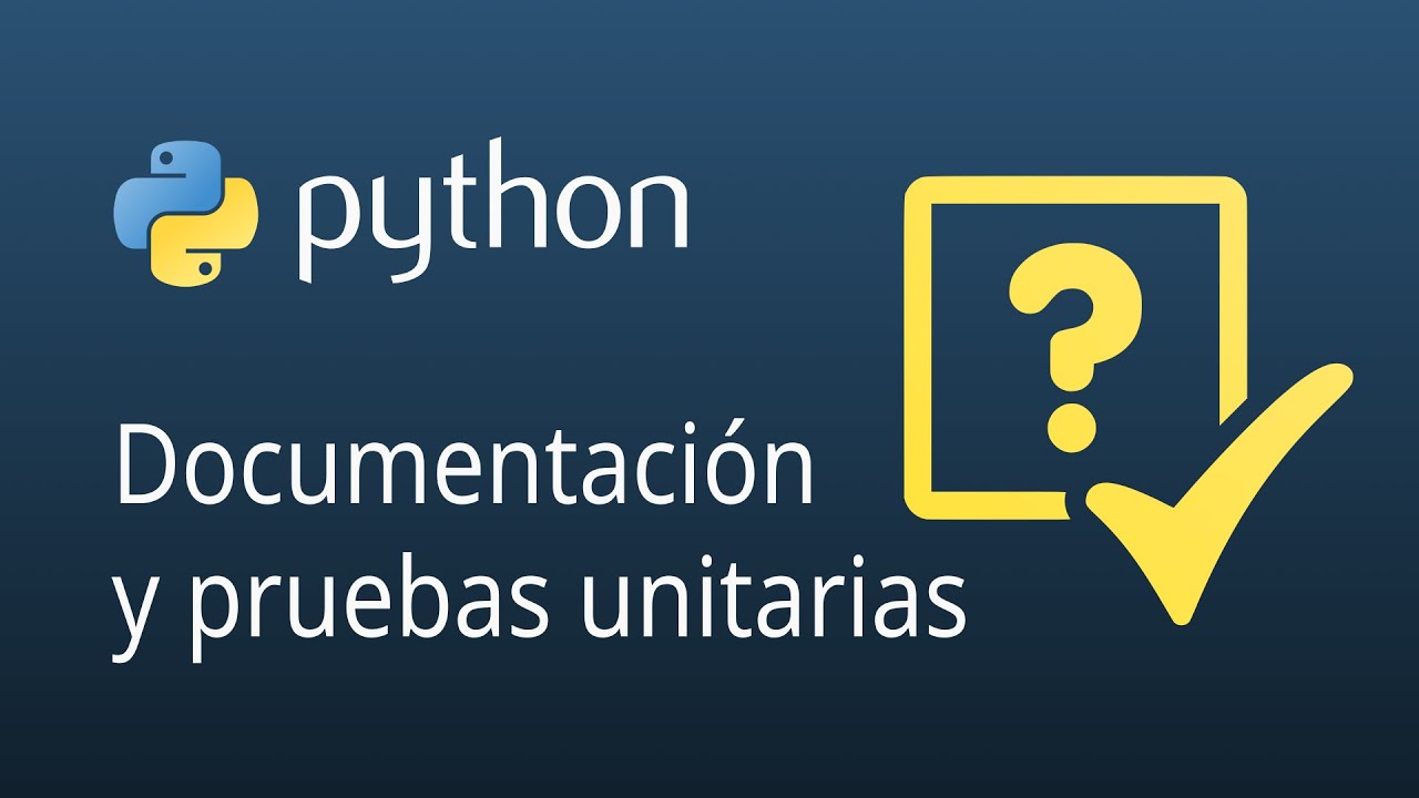 Documentación y pruebas unitarias - El lenguaje Python - 12 - YouTube