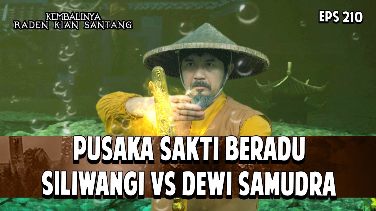 Pusaka Sakti Beradu: Siliwangi vs Dewi Samudra | KEMBALINYA RADEN KIAN SANTANG | EPS. 210