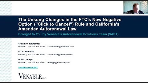 Changes in the FTC’s New Negative Option "Click to Cancel" Rule and CA’s Amended Autorenewal Law