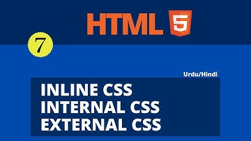 HTML5 Inline CSS | Internal CSS | External CSS (urdu and hindi)