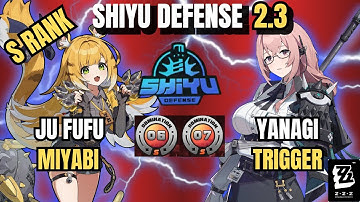 Ju Fufu Miyabi Team x Yanagi Trigger Team | Shiyu Defense 6-7 S-Rank | Zenless Zone Zero 2.3