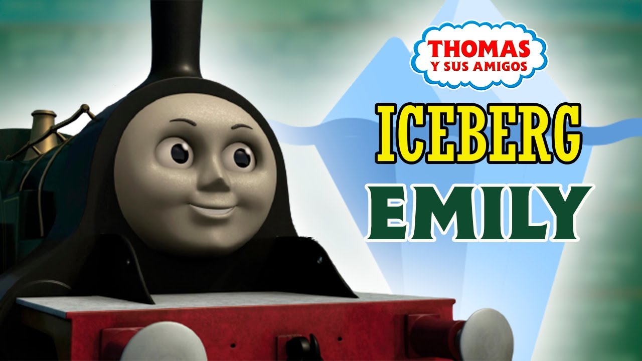 Dar Tomar conciencia Problema EL ICEBERG DE EMILY || THOMAS & FRIENDS - YouTube