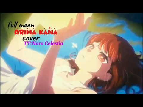 Full Moon Arima Kana [cover]
