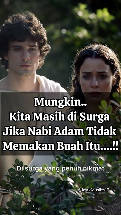 Kisah Nabi Adam dan Hawa memakan Buah Khuldihawa