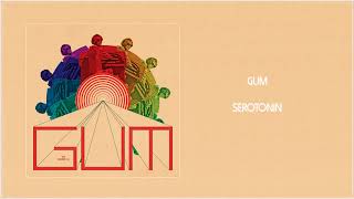 GUM - Serotonin (Official Audio)