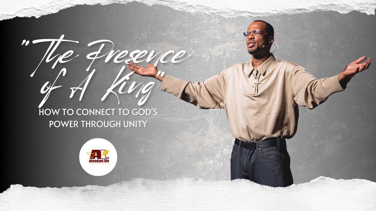 The Presence of A King - How To CONNECT to God's Power Through UNITY ...