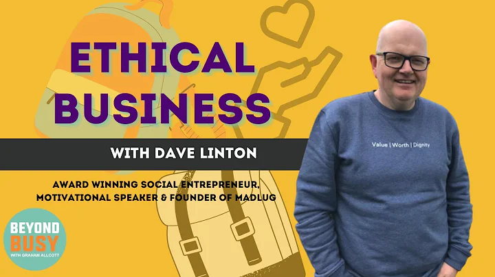 Ethical Business with Dave Linton