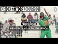 Cricket world cup 96  new zealand vs south africa  8th match  highlights  digital cricket tv