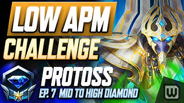 StarCraft 2 Low APM Challenge 2022! Protoss Rank Up Guide - Dia 2 to 1 (Ep. 7)
