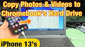 All Iphones How To Transfer Photos Videos To Chromebooks Hard Drive Youtube