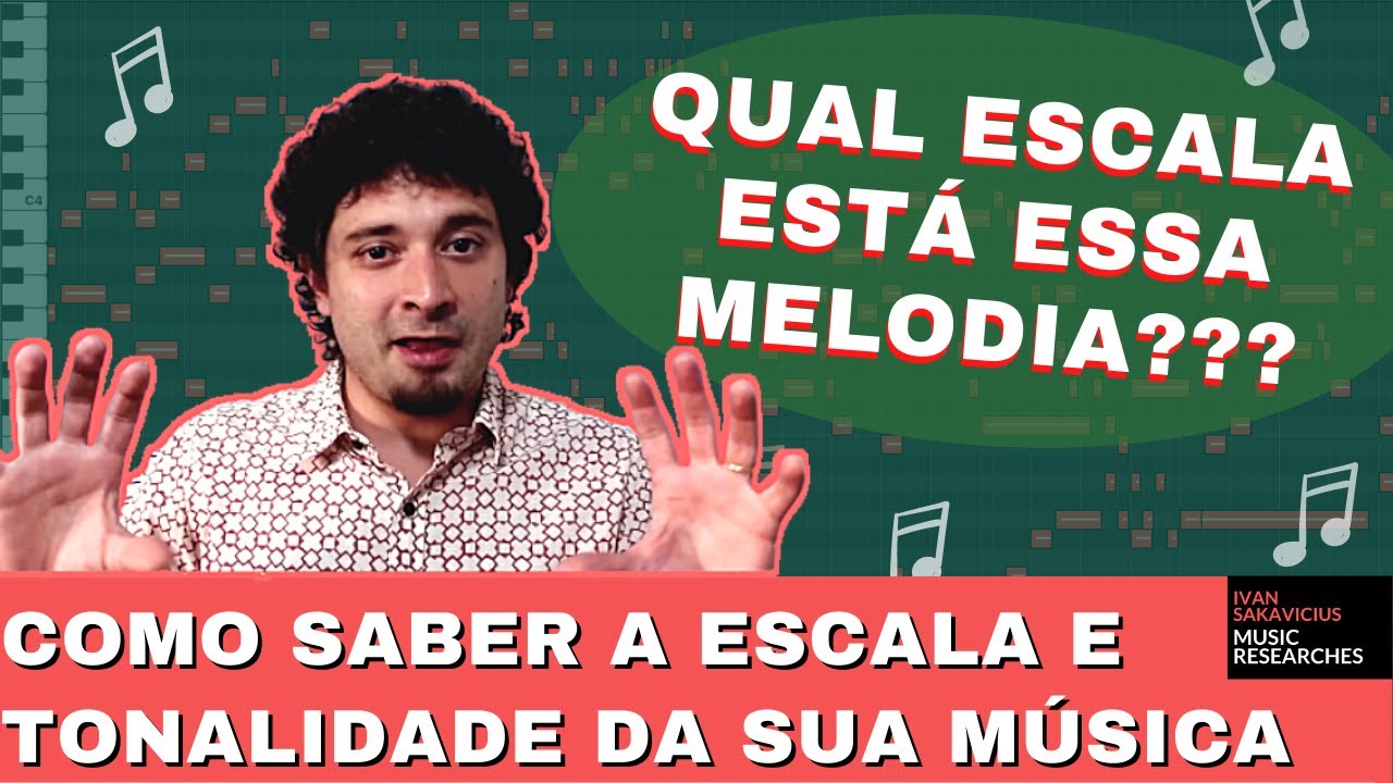 Como saber a escala de uma melodia | Qual escala está sua música?