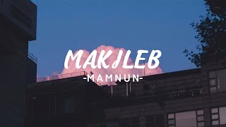 MAMNUN -  MAKJLEB || SADAR RA GOOD LOOKING AKU ORA GOOD REKENING (Lirik)